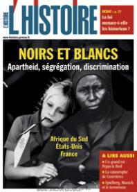 L'Histoire n 306    Noirs et Blancs. Apartheid, sgrgation, discrimination. par  L'Histoire