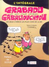 Grabadu et Gabaliouchtou - Intgrale par Jean Tabary