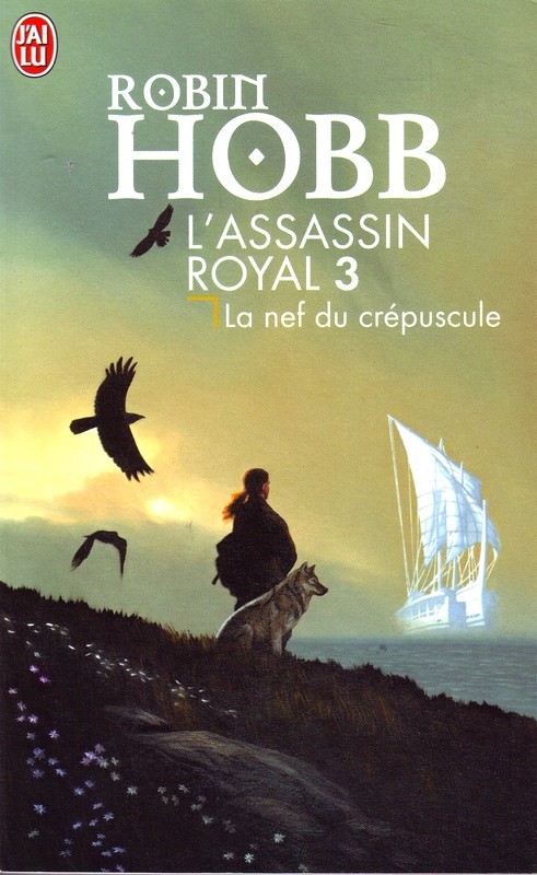 L'Assassin royal, tome 3 : La Nef du crépuscule - Babelio