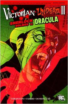 Victorian Undead 2: Sherlock Holmes Vs Dracula par Ian Edginton