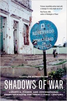 Shadows of War - Violence, Power, and International Profiteering in the Twenty-First Century par Carolyn Nordstrom