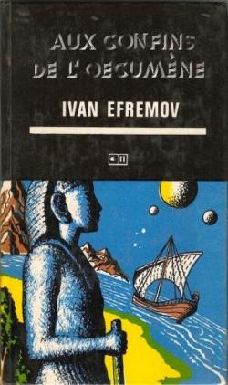 Aux confins de l'oecumne par Ivan Efremov