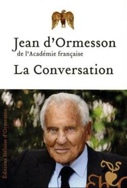 La conversation - Jean d' Ormesson - Babelio