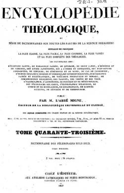 Encyclopdie thologique, tome quarante-troisime.Dictionnaire des plerinages religieux, tome premier par Abb Migne