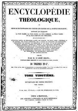 Encyclopdie thologique, tome vingtime.Dictionnaire des ordres religieux, tome premier par Abb Migne
