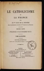 Le Catholicisme et la France.Tome IV, Seconde partie : France d'aujourd'hui par Gazan de la Peyrire