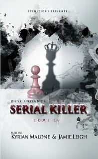 Serial killer, tome 10 : Descendance par Kyrian Malone
