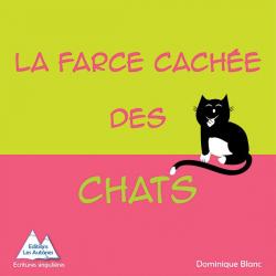 La Farce cache des Chats par Dominique Blanc (III)