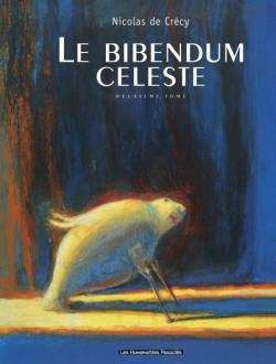 Le bibendum cleste, tome 2 par Nicolas de Crcy