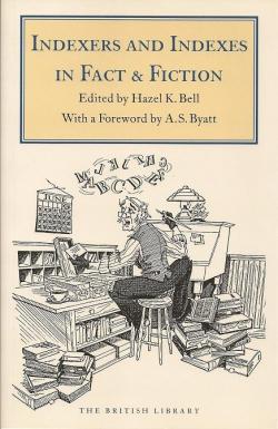 Indexers and Indexes in Fact & Fiction par Hazel Kathleen Bell