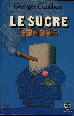 Le Sucre par Georges Conchon