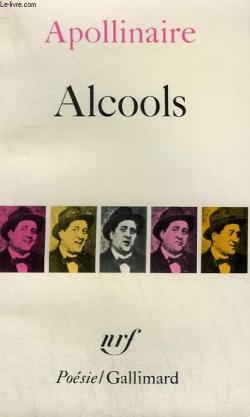 Alcools - Guillaume Apollinaire - Babelio