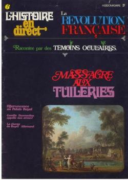 L'histoire en direct [n 6, novembre 1968] la Rvolution franaise : Massacre aux Tuileries par Pierre Theil