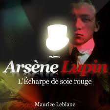 Arsne Lupin : L'charpe de soie rouge par Maurice Leblanc