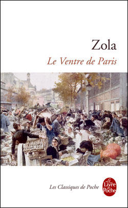 Les Rougon-Macquart, tome 3 : Le Ventre de Paris par mile Zola