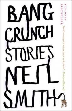 Bang Crunch : Stories par Neil Smith