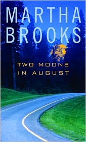 Two moons in August par Martha Brooks