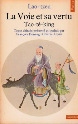 La voie et sa vertu (Tao-t-king) par Franois-Xavier Houang