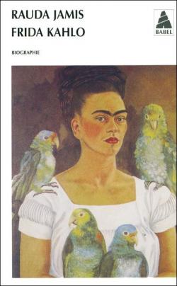 Frida Kahlo autoportrait d'une femme - Rauda Jamis - Babelio
