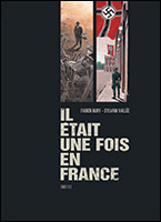 Il tait une fois en France tome 1 & 2 par Fabien Nury