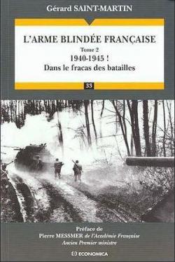 L'arme blinde franaise, tome 2 : 1940-1945 ! Dans le fracas des batailles par Grard Saint-Martin