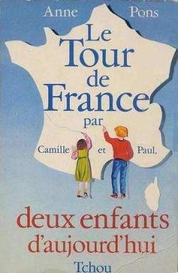Le Tour de France par Camille et Paul, deux enfants d'aujourd'hui (tome 1) par Anne Pons