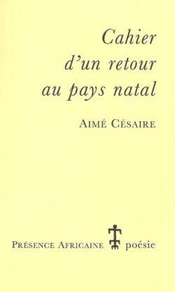 Cahier d'un retour au pays natal - Aimé Césaire - Babelio