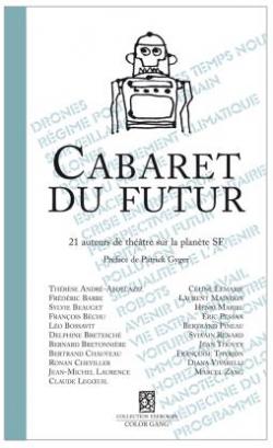 Cabaret du futur : 21 auteurs sur la plante SF par Sylvain Renard