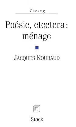 Posie, etcetera : mnage par Jacques Roubaud