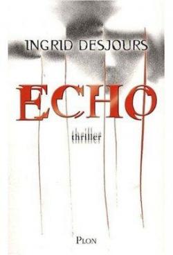 Echo par Ingrid Desjours