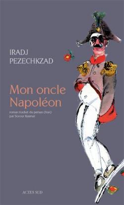 Mon oncle Napolon par Iradj Pezechkzad