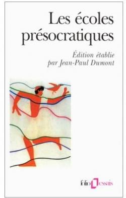 Les Ecoles prsocratiques par Jean-Paul Dumont