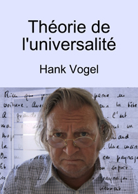 Théorie de l'universalité par Hank Vogel