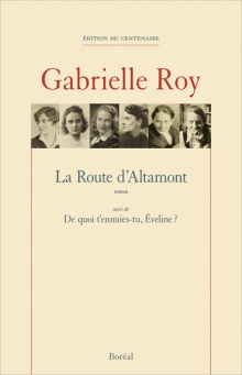 La Route d'Altamont, suivi de De quoi t'ennuies-tu, velyne - dition du centenaire 6 par Gabrielle Roy