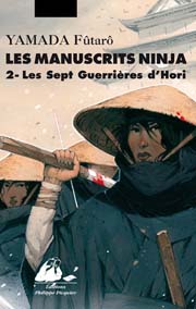 Les manuscrits ninja, Tome 2 : Les sept guerrires d'Hori par Ftar Yamada