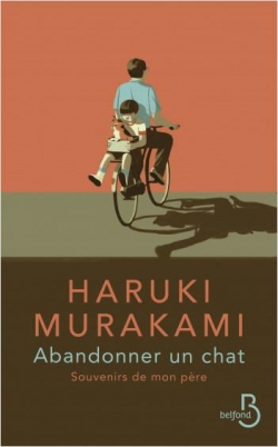 Abandonner un chat : Souvenirs de mon pre par Haruki Murakami