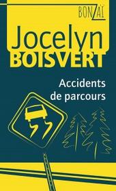 Accidents de parcours par Jocelyn Boisvert