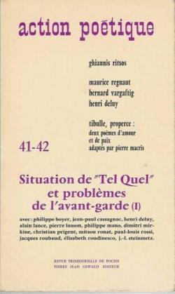 Action Potique, 41-42, 1969 - Situation De 'Tel Quel' et Problmes De L'avant-Garde 1. par  Henri Ed. Deluy