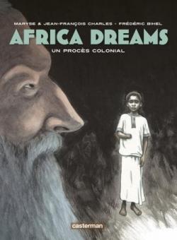 Africa Dreams, tome 4 : Un procs colonial par Maryse Charles