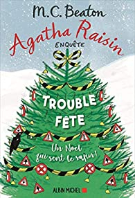 Agatha Raisin enqute, tome 21 : Trouble-fte par M.C. Beaton