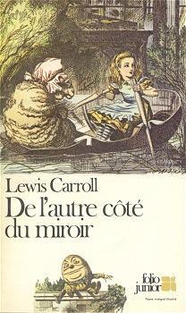Alice : De l'autre coté du miroir - Lewis Carroll - Babelio