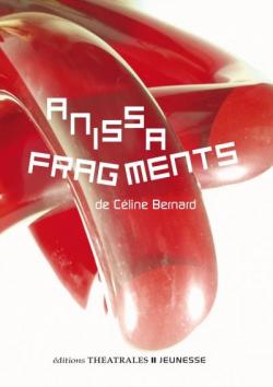 Anissa / Fragments par Cline Bernard (II)