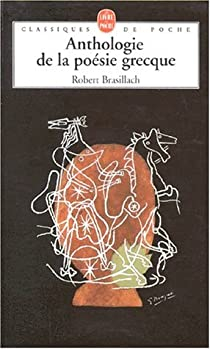 Anthologie de la posie grecque par Robert Brasillach