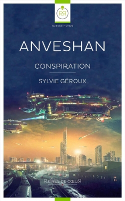 Anveshan, tome 2 : Conspiration par Sylvie Groux