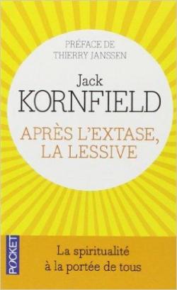 Après l'extase, la lessive - Jack Kornfield - Babelio