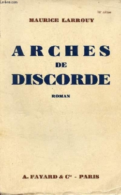 Arches de discorde par Maurice Larrouy