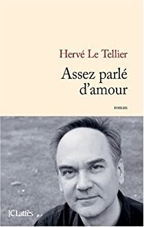 Assez parl d\'amour par Herv Le Tellier