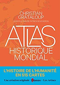 Atlas historique mondial par Christian Grataloup