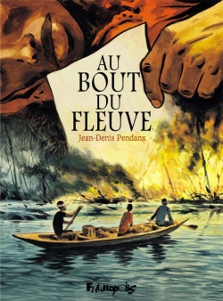 Au bout du fleuve par Jean-Denis Pendanx