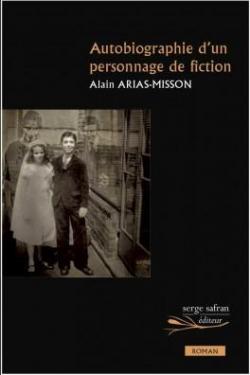 Autobiographie d'un personnage de fiction par Alain Arias-Misson